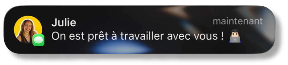 Julie : on est prêt à travailler avec vous !
